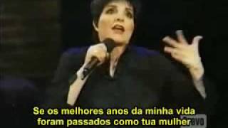 Legendado em Portugues  - Liza Minnelli - If You Hadn't, But You Did