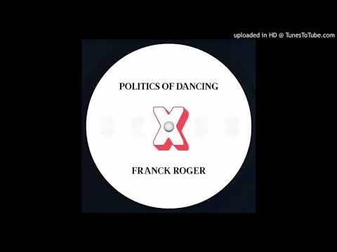 Politics Of Dancing X Franck Roger