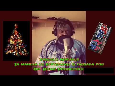 Vailolo Mikaele (Brother Vice) - Manuia le Kirisimasi & Tausaga Fou - (Dr Rome Production)