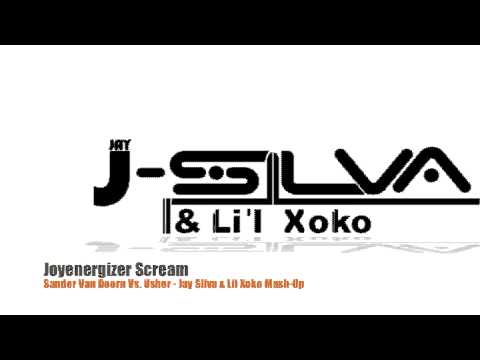 Joyenergizer Scream - Sander Van Doorn VS Usher (Jay Silva & Lil Xoko Mashup)