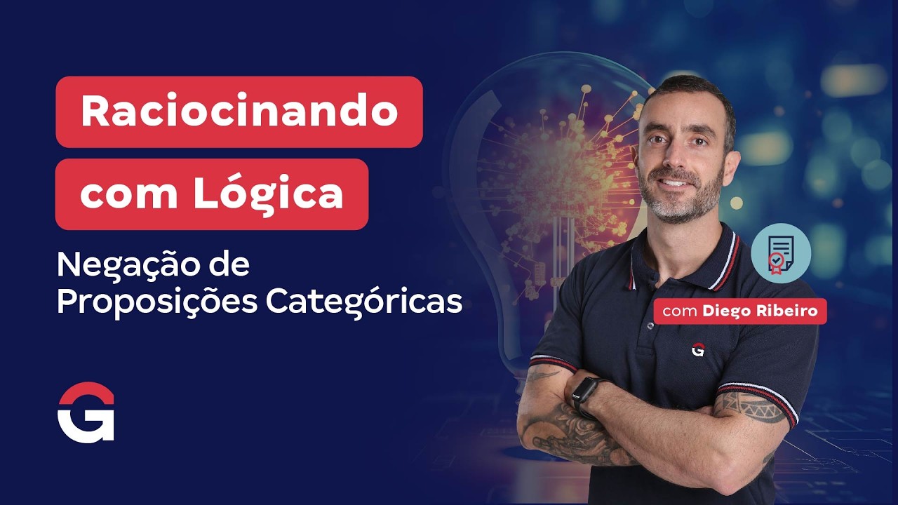 Raciocinando com Lógica | Negação de Proposições Categóricas com Diego Ribeiro