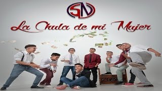 SON NATIVO - La Chula de mi Mujer