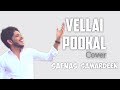 Vellai Pookkal Cover Ft Safnas Samardeen Sri Lanka Cover Songs