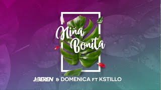 J.Beren & Domenica Feat. Kstillo - Niña Bonita (Official Lyric Video)
