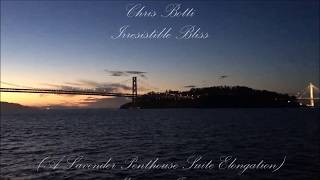 Chris Botti - Irresistible Bliss (A Lavender Hill Penthouse Suite Elongation)