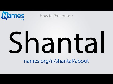 How to Pronounce Shantal