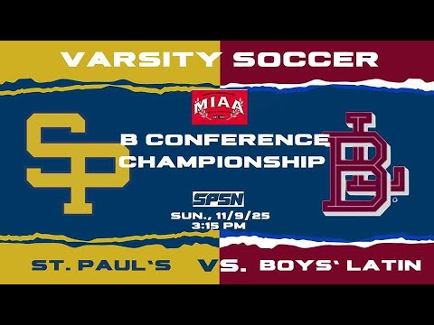 Boys’ Latin vs St. Paul’s Soccer MIAA B Finals (current)