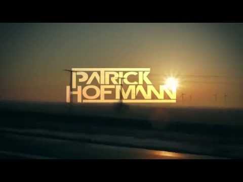 Promotrailer: PATRICK HOFMANN / DJ & PRODUCER / www.patrickhofmann.net