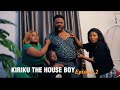 KIRIKU THE HOUSE BOY (EP2) - Kiriku Official Tv