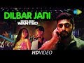 Dilbar Jani India S Most Wanted Arjun Kapoor Dev Negi Nikhita Gandhi Amit Trivedi Video