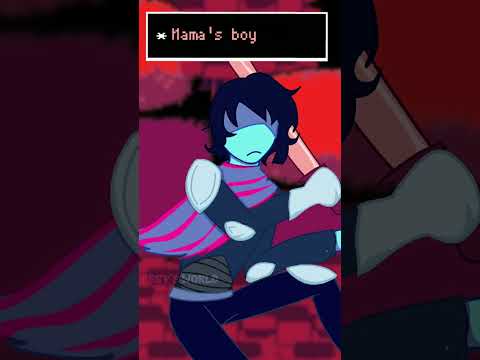 Mama's boy// Deltarune