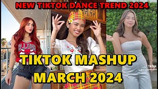 TIKTOK DANCE MASHUP MARCH 2024  TIKTOK DANCE TREND