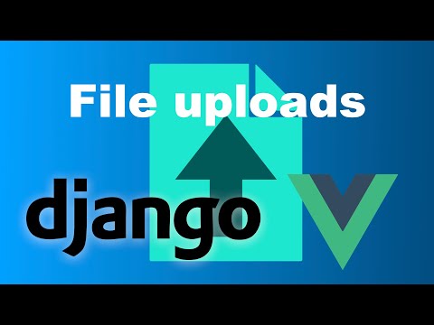 Django and Vue - Upload Files | Single and Multiple | Axios thumbnail