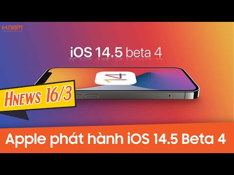 Điểm tin công nghệ 16/3: Apple phát hành iOS/iPadOS 14.5 beta 4!!!