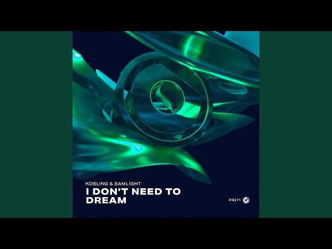 I Don't Need To Dream (Extended Mix)