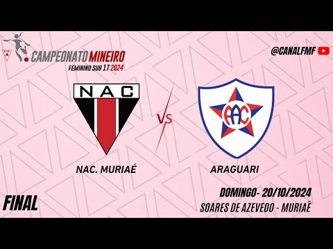 NAC. Muriaé x Araguari - Final Mineiro Feminino Sub-17