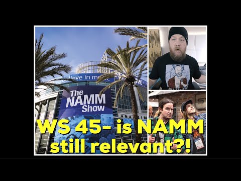 Woodshed EP- 45.   "IS NAMM STILL RELEVANT?" w special guests Fluff and Uncle Ben
