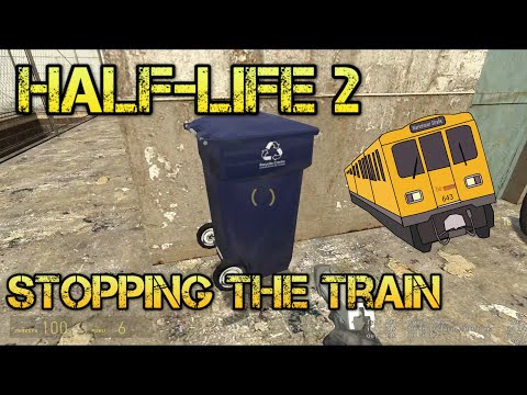 Half-Life 2 - How to stop the train in Route Kanal