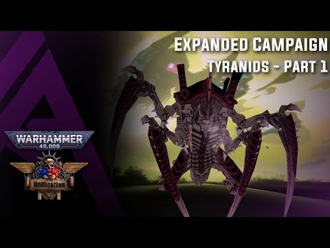 Dawn of War : Unification : Expanded Campaign - Tyranids - Part 1