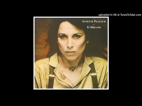 Annette Peacock ► Real & Defined Androgens [HQ Audio] X-Dreams 1978