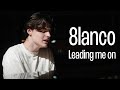 8lanco - LEADING ME ON (Official Video)