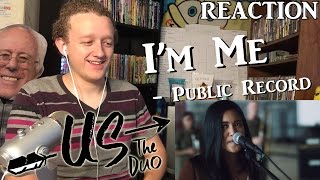 I'm Me - Us The Duo | REACTION