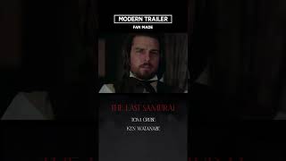 The Last Samurai Modern Movie Trailer #shorts