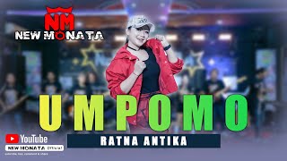 Download lagu UMPOMO - RATNA ANTIKA - NEW MONATA mp3 Download lagu UMPOMO - RATNA ANTIKA - NEW MONATA mp3