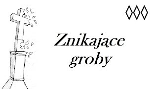 Znikające groby