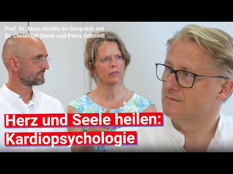 Kardiopsychologie: Herz & Seele heilen | Prof. Dr. Marc Horlitz, Dr. Christoph Blank & Petra Schmidt