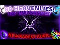 Using 89 HEAVENLIES 34 Godlikes For NEW RAREST Aura 1 3B MONARCH In Sol S RNG