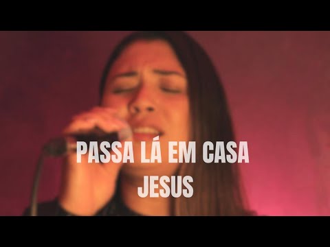 Passa lá em casa Jesus - Priscila Cruz (Cover Kailane Frauches)