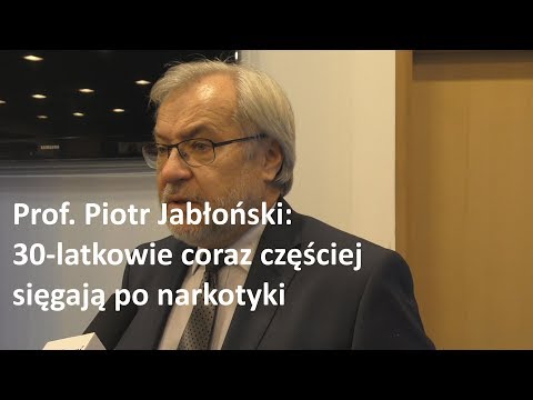 Prof. Piotr Jabłoński: 30-latkowie coraz częściej sięgają po narkotyki