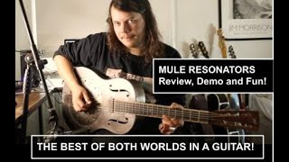 Video thumbnail for The Best Of Both Worlds For Guitar - Mule Resonator (Review, and Demo) by Kaspar 'Berry' Rapkin
