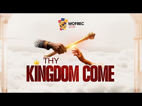 WOFBEC 2026 || DAY 4 || MORNING SESSION || THY KINGDOM COME || 4TH JANUARY 2026