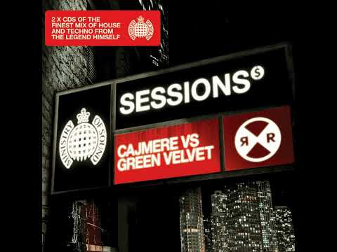 Sessions: Cajmere vs Green Velvet - Ministry Of Sound (2006) - Discs 1 & 2