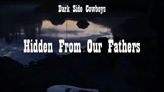 Dark Side Cowboys - Hidden From Our Fathers