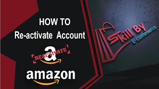 How to Reactivate Amazon seller account | Your account has been Deactivated | Amazon section 3