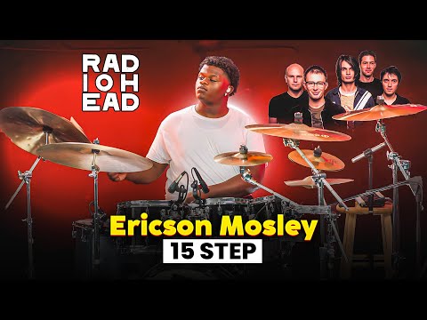 15 STEP - RADIOHEAD (DRUM SHED) - Ericson Mosley