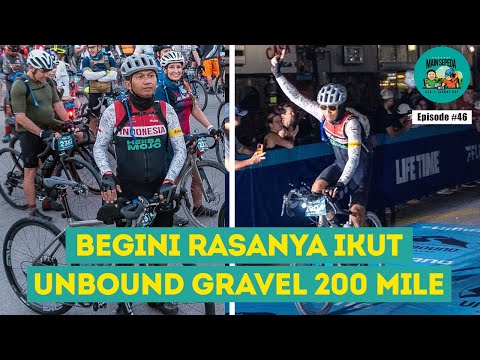Begini Rasanya Ikut Unbound Gravel 200 Mile - Podcast Main Sepeda w/ Aza, Ray, John #46