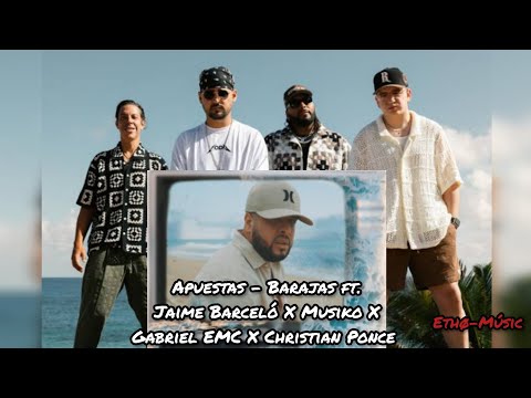 Apuestas - Barajas ft. Jaime Barceló x Musiko x Gabriel EMC x Christian Ponce (Video - Ethøggøxz)