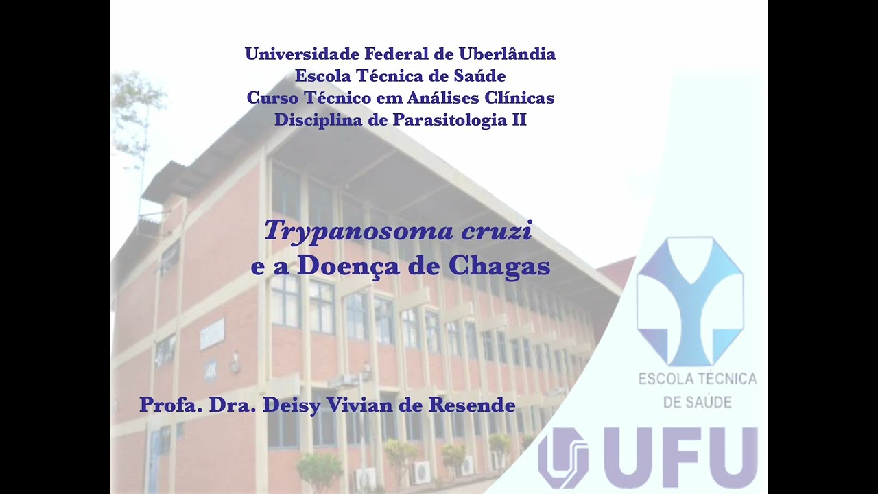 Trypanosoma cruzi e a Doença de Chagas