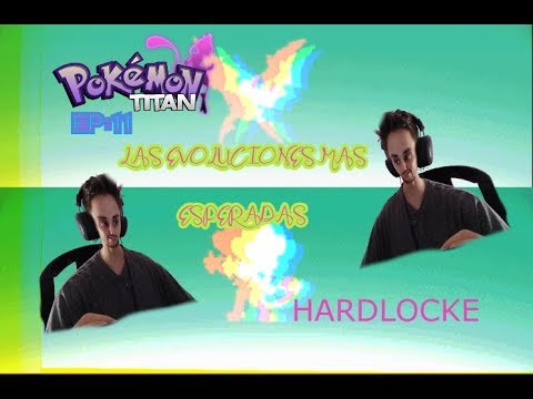 POKEMON TITAN HARDLOCKE/EP:11/LOS MUK LADRONES Y MIRDI CAPTURAS!!!!