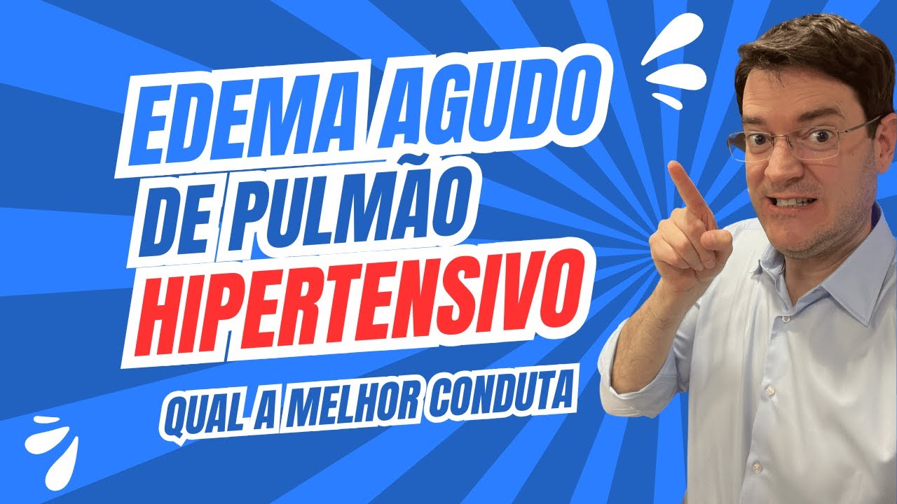 EDEMA AGUDO DE PULMÃO HIPERTENSIVO, QUAL A MELHOR CONDUTA?