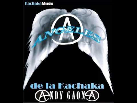 Andy Gaona y Los Angeles de la Kachaka- La Lluvia Cae