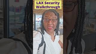 LAX TSA... Easy or Chaos?