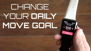 How to change your MOVE GOAL on your APPLE WATCH