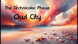 The Technicolor Phase - Owl City (Visualizer)