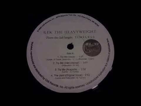 Rek The Heavyweight - Try Me