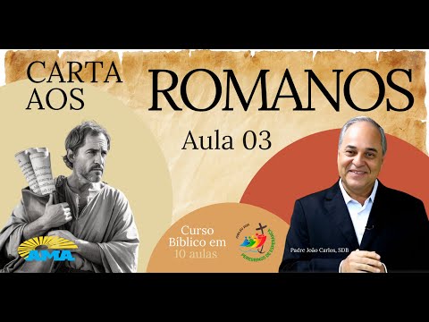 CURSO BÍBLICO - Aula 03 - Estudo da Carta aos Romanos